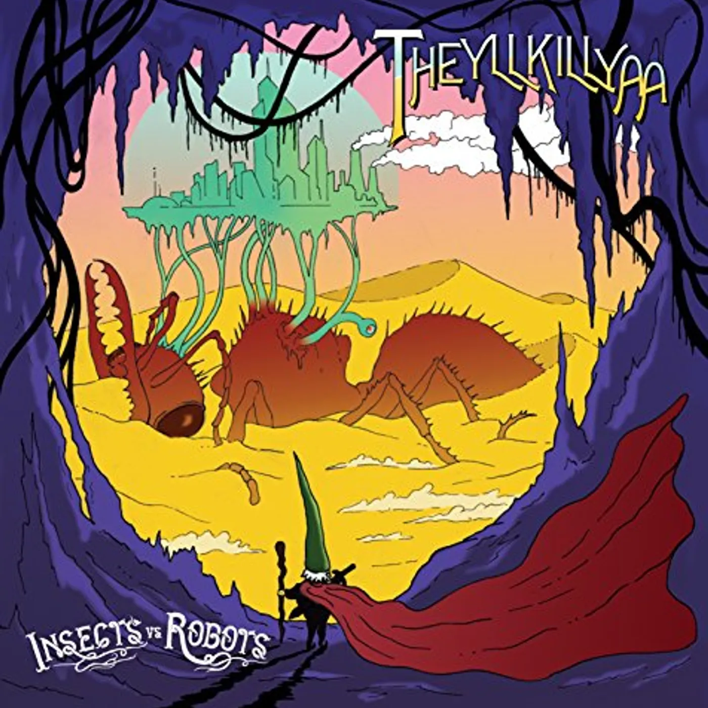 Insects vs Robots THEYLLKILLYAA CD