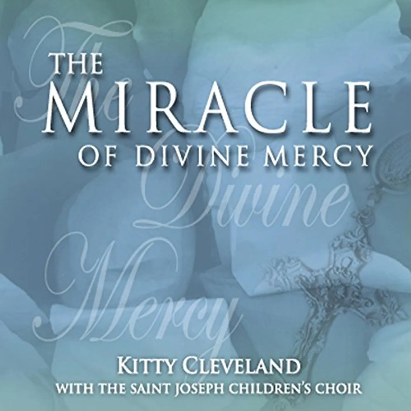 Kitty Cleveland MIRACLE OF DIVINE MERCY CD