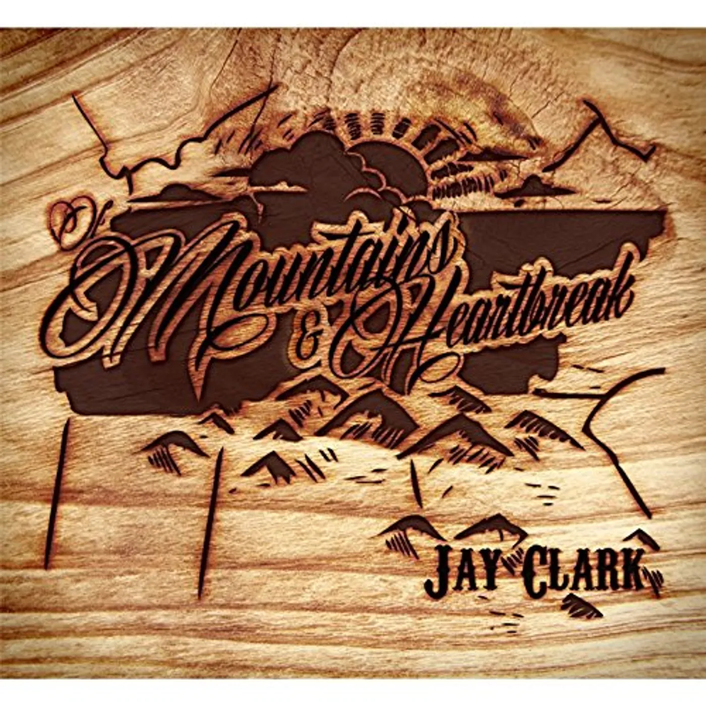 Jay Clark OF MOUNTAINS & HEARTBREAK CD