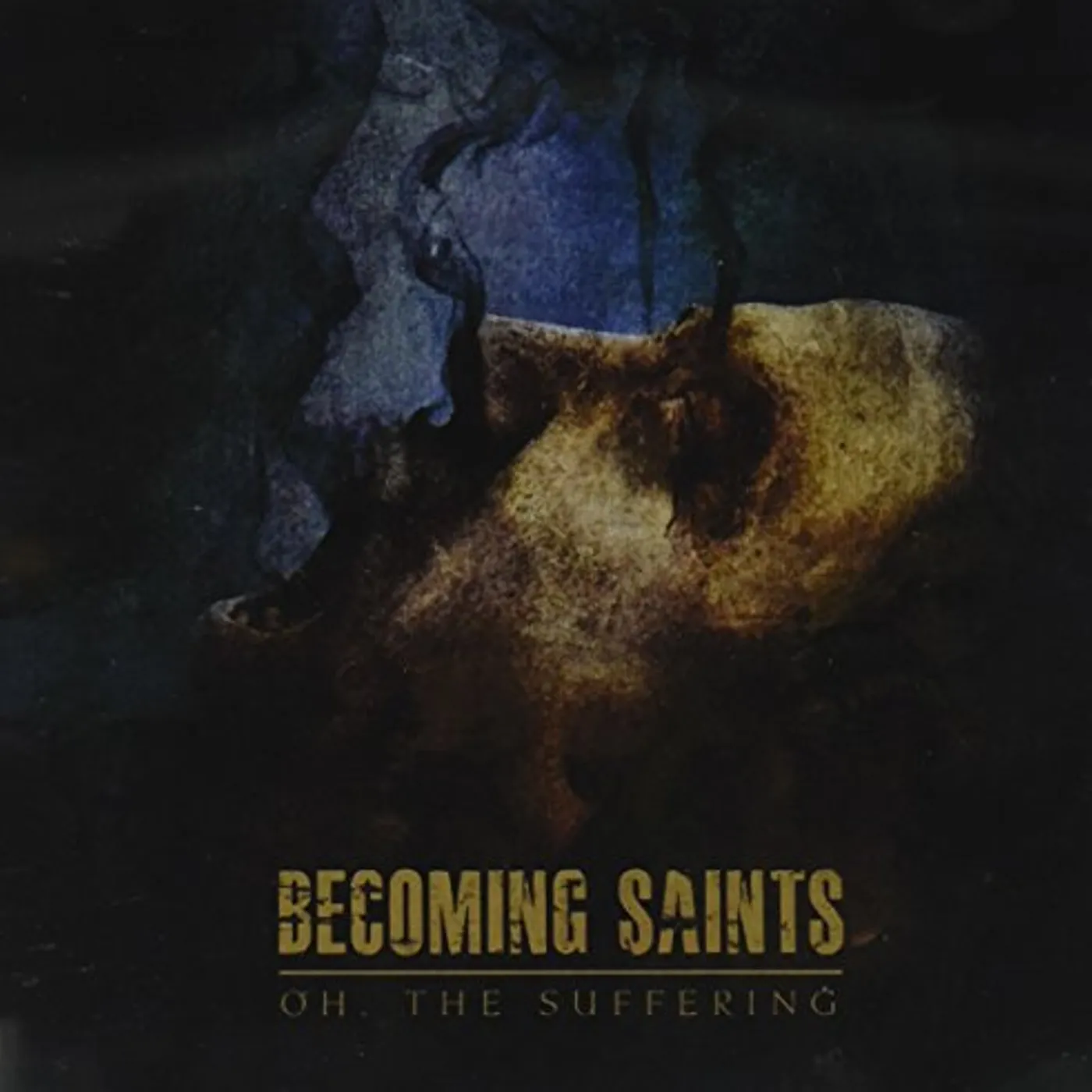Becoming Saints OH, THE SUFFERING CD