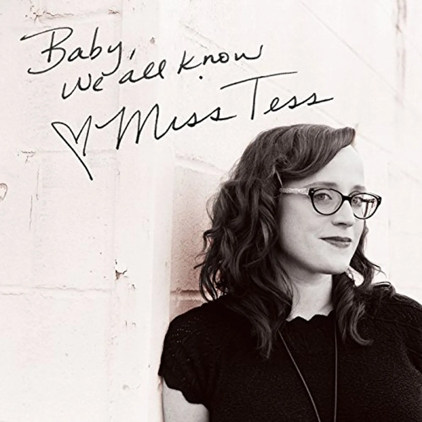 Miss Tess BABY WE ALL KNOW CD