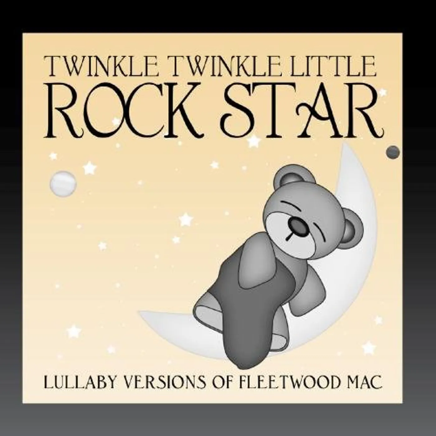 Twinkle Twinkle Little Rock Star LULLABY VERSIONS OF FLEETWOOD MAC (MOD) CD