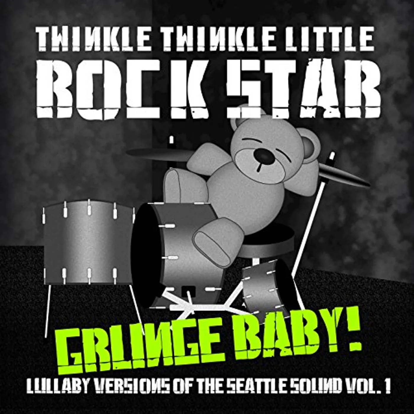 Twinkle Twinkle Little Rock Star GRUNGE BABY! LULLABY VERSIONS OF SEATTLE SOUND, 1 CD