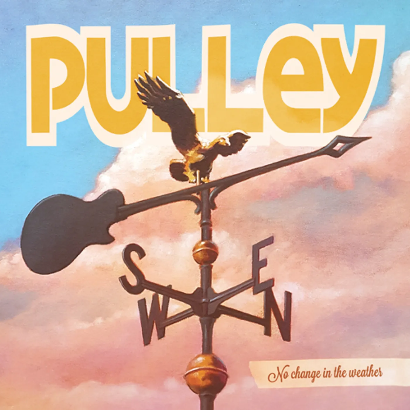 Pulley NO CHANGE IN THE WEATHER CD