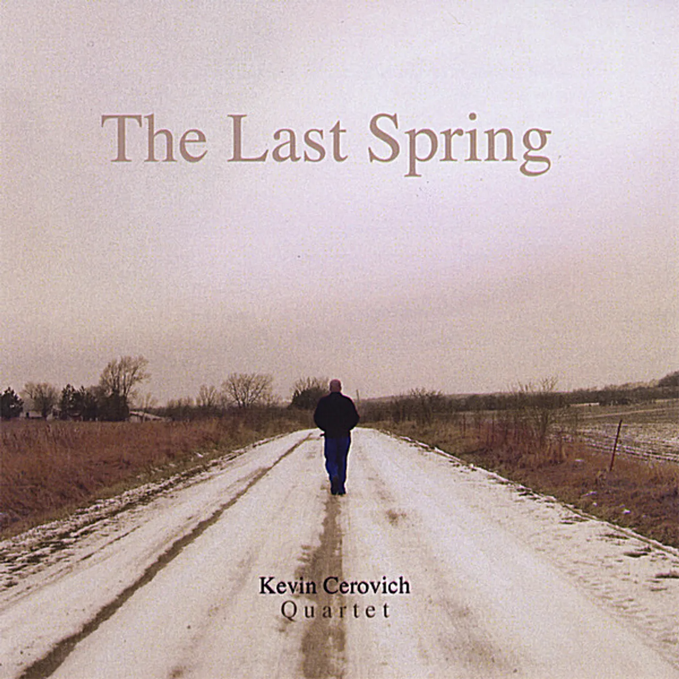 Kevin Cerovich LAST SPRING CD