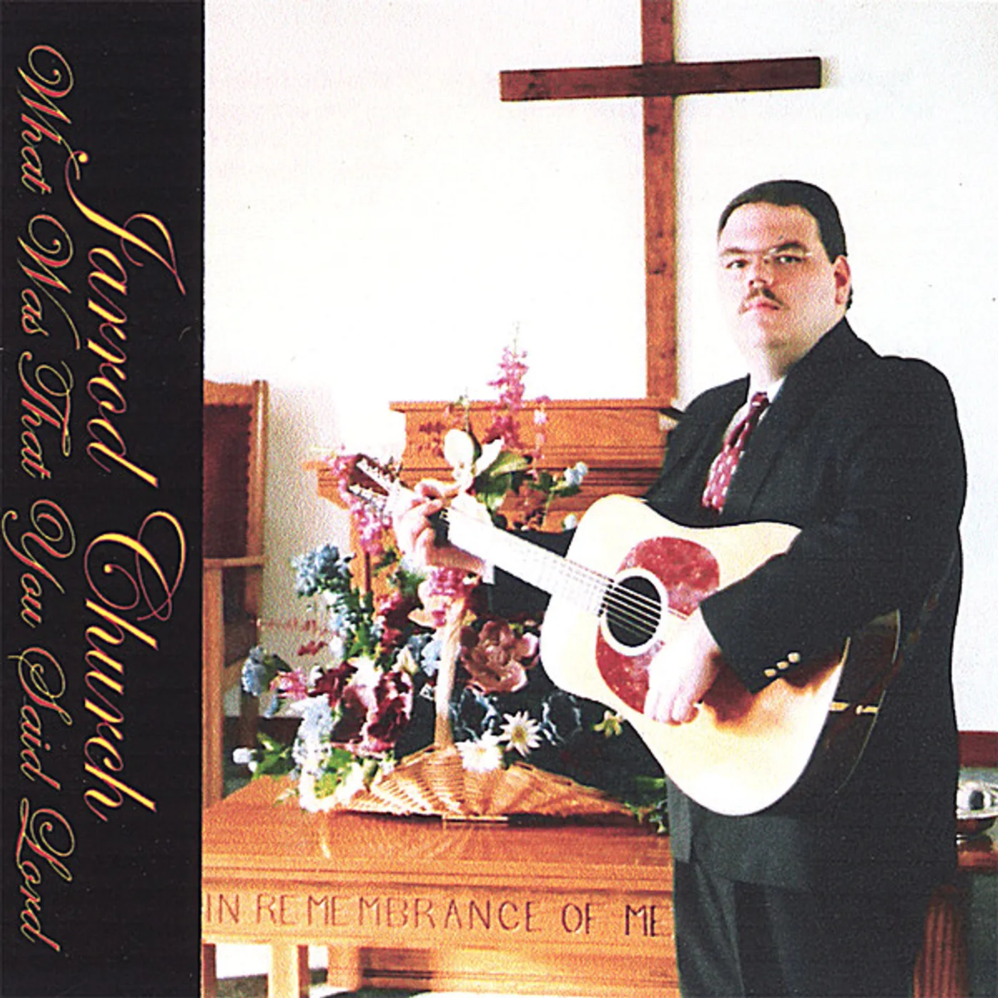 Jarrod Church WHAT WAS THAT YOU SAID LORD CD