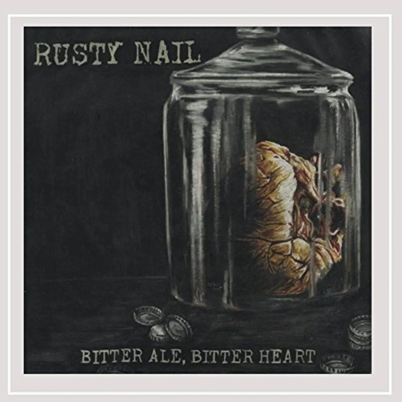 Rusty Nail BITTER ALE BITTER HEART CD