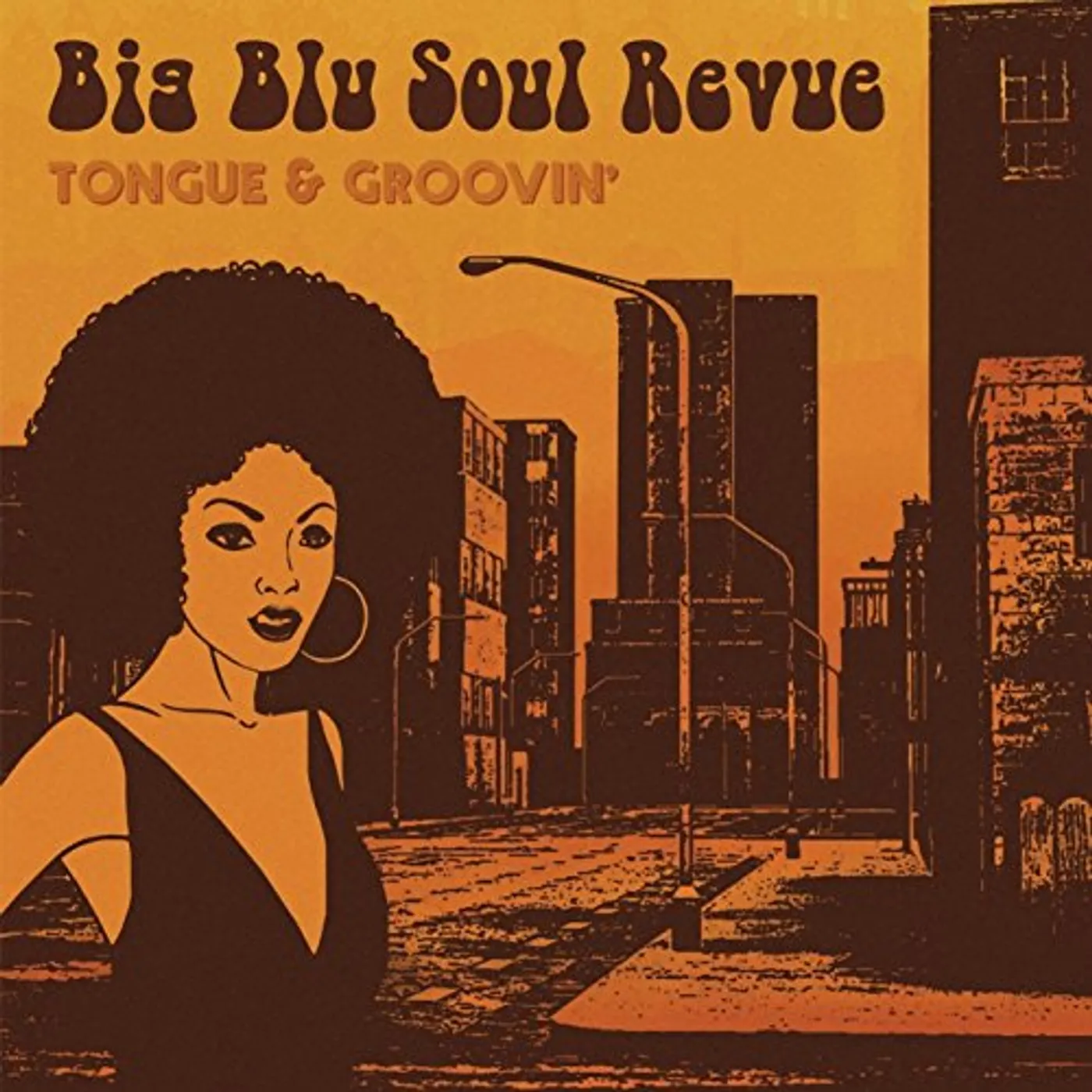 Big Blu Soul Revue TONGUE & GROOVIN CD