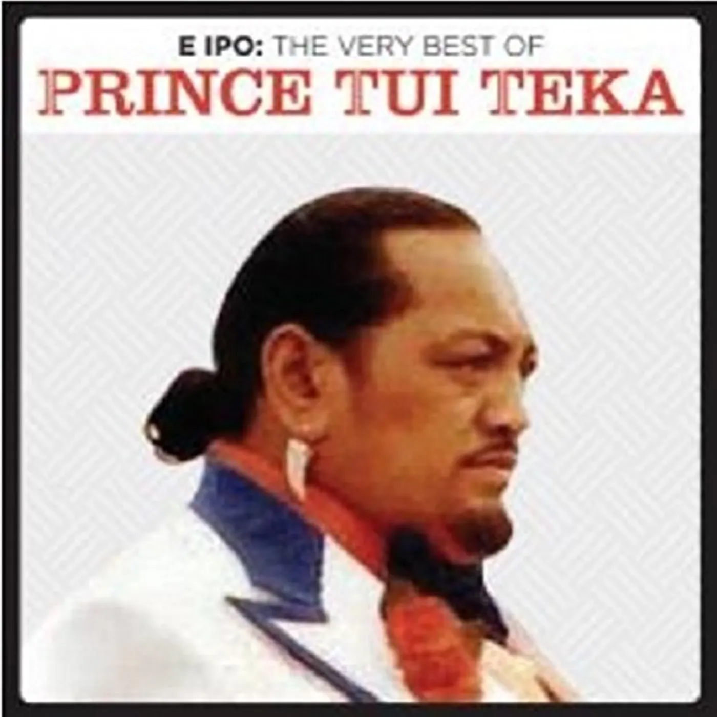 Prince Tui Teka E IPO: VERY BEST OF CD