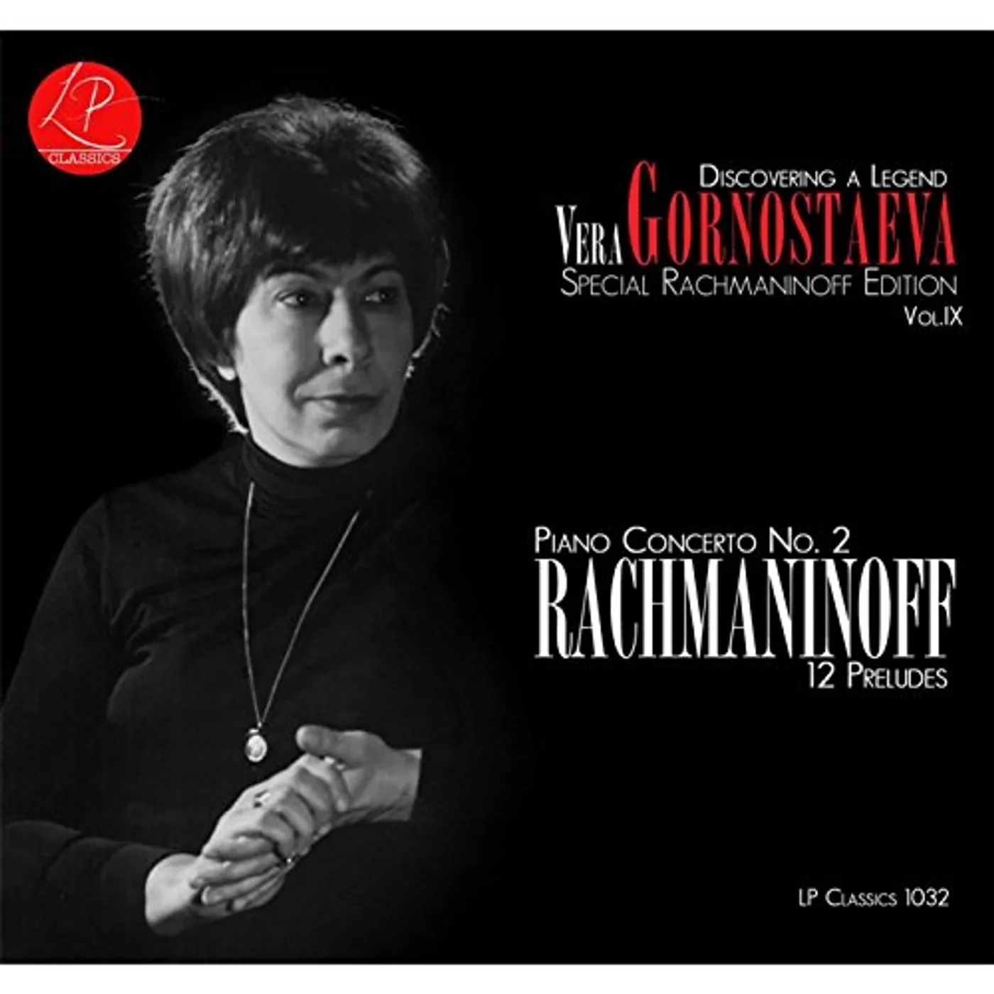 Vera Gornostaeva DISCOVERING A LEGEND IX: SPECIAL RACHMANINOFF ED CD