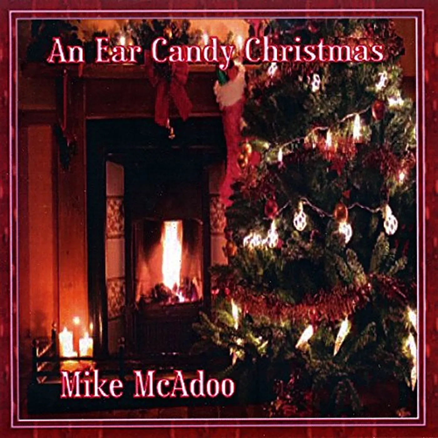 Mike McAdoo AN EAR CANDY CHRISTMAS CD