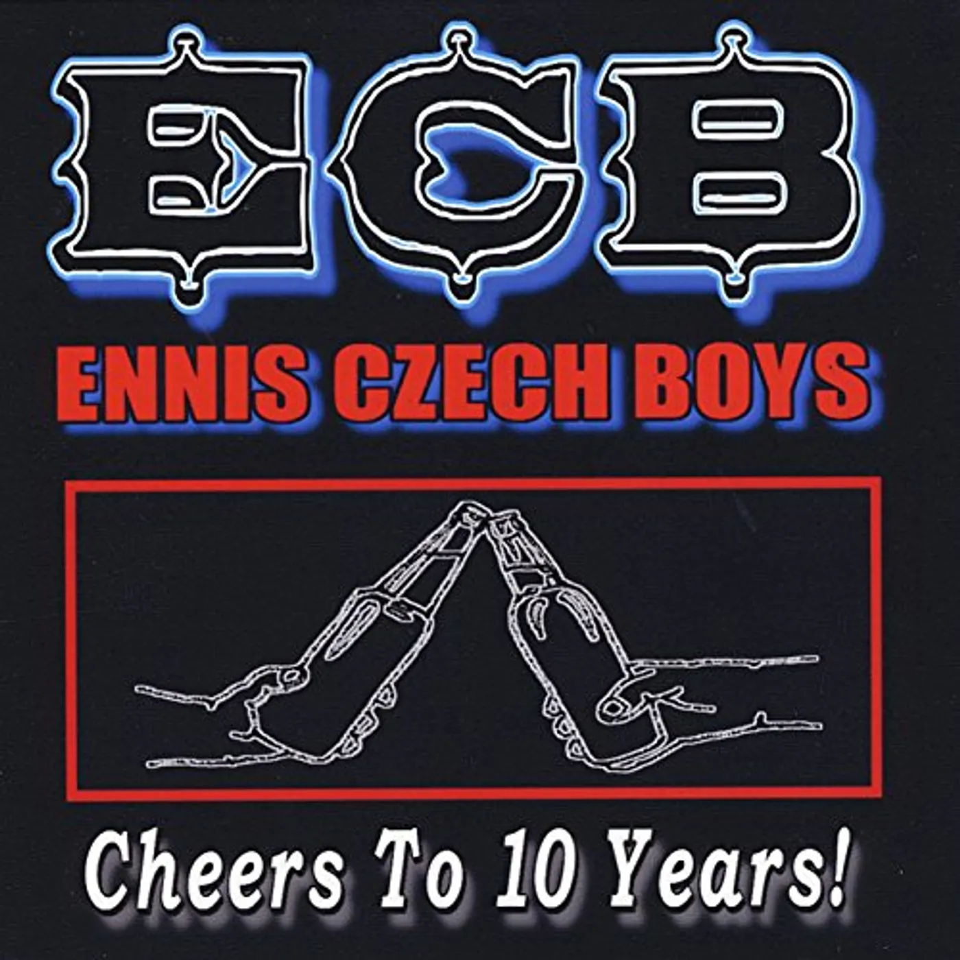 Ennis Czech Boys CHEERS TO 10 YEARS CD