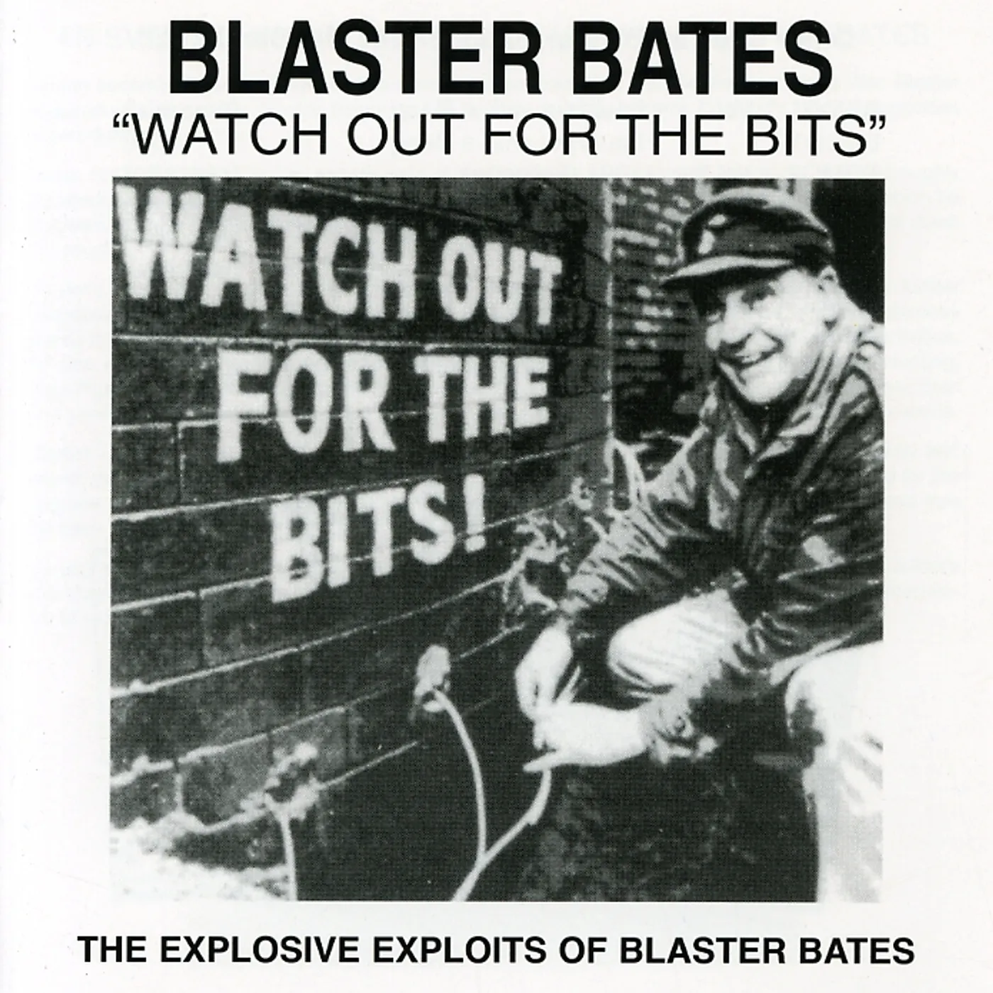 Blaster Bates WATCH OUT FOR THE BITS CD