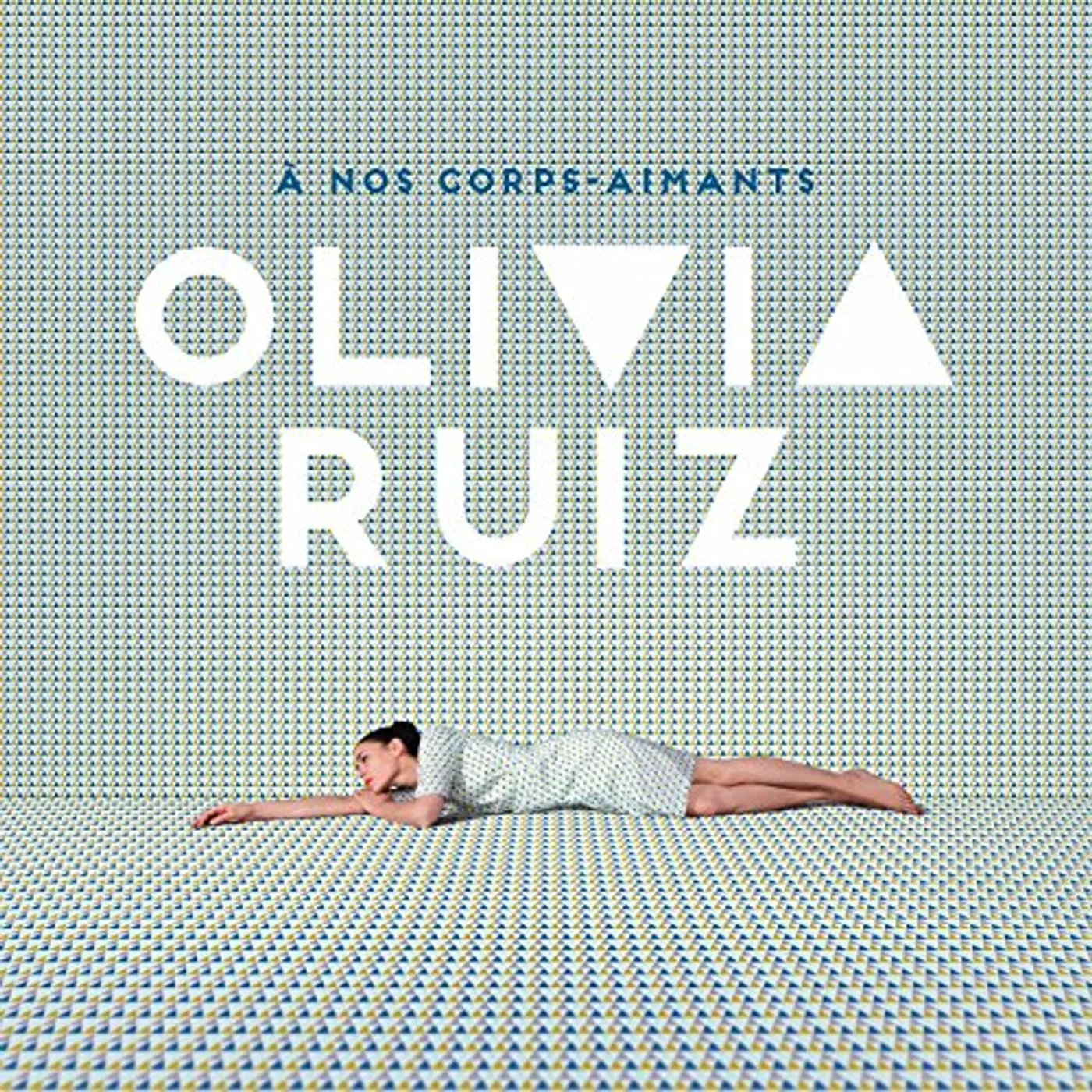 Olivia Ruiz A NOS CORPS-AIMANTS Vinyl Record