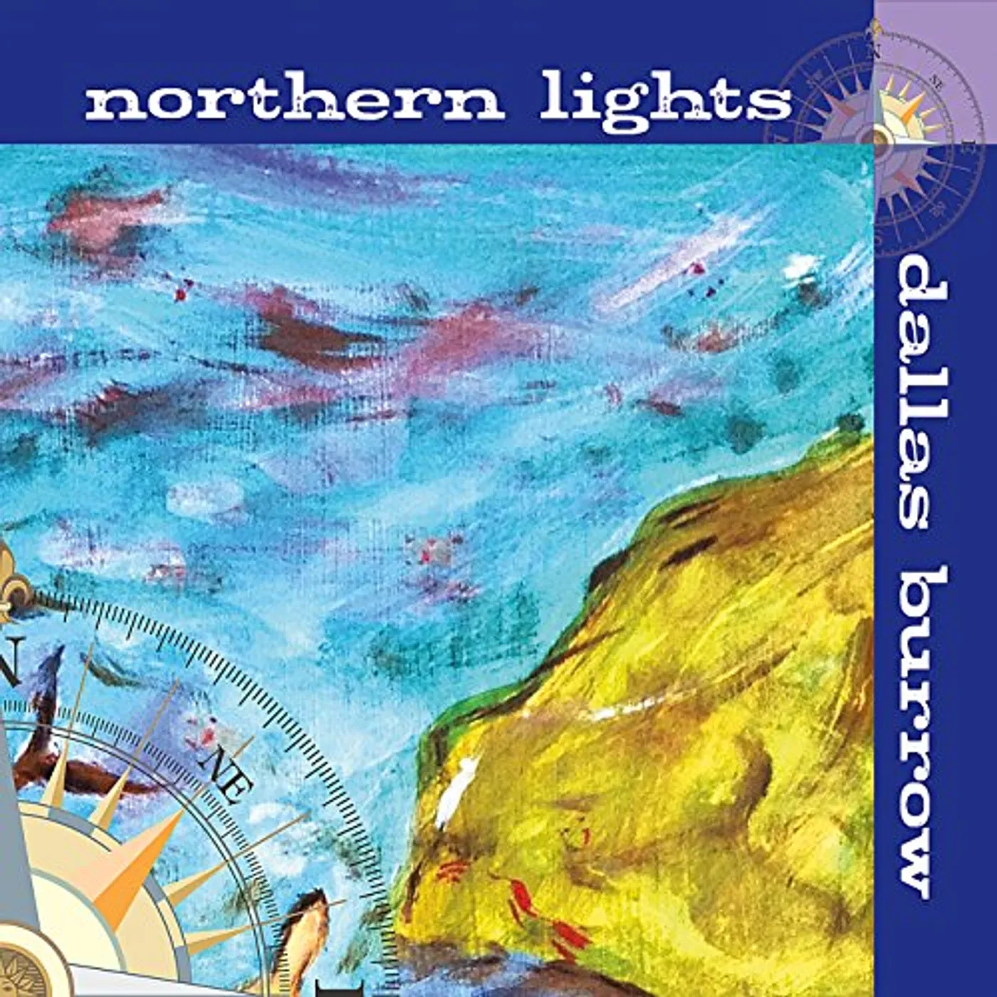 Dallas Burrow NORTHERN LIGHTS CD