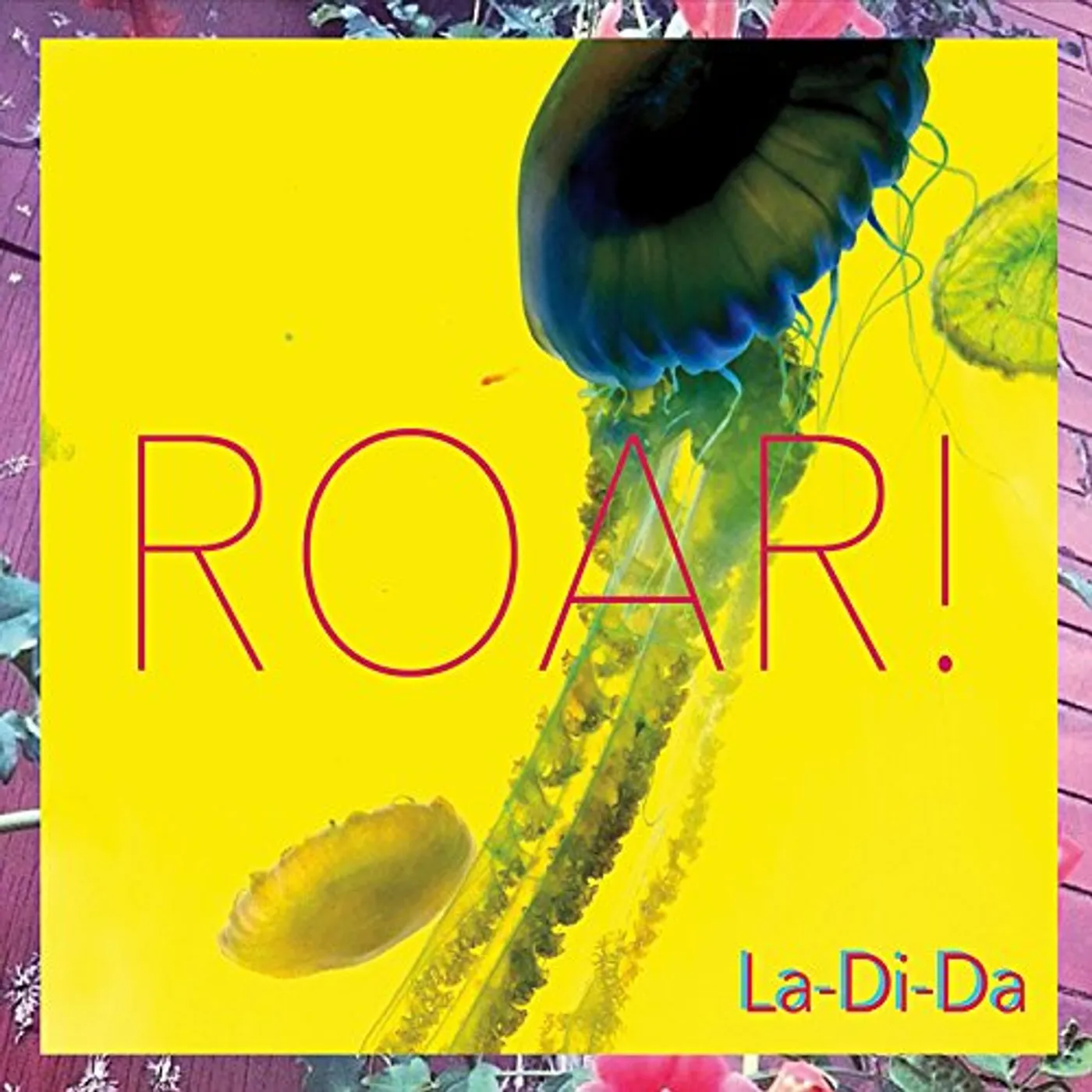 Roar! LA-DI-DA CD