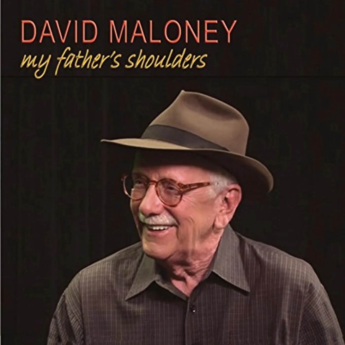 David Maloney MY FATHER'S SHOULDERS CD