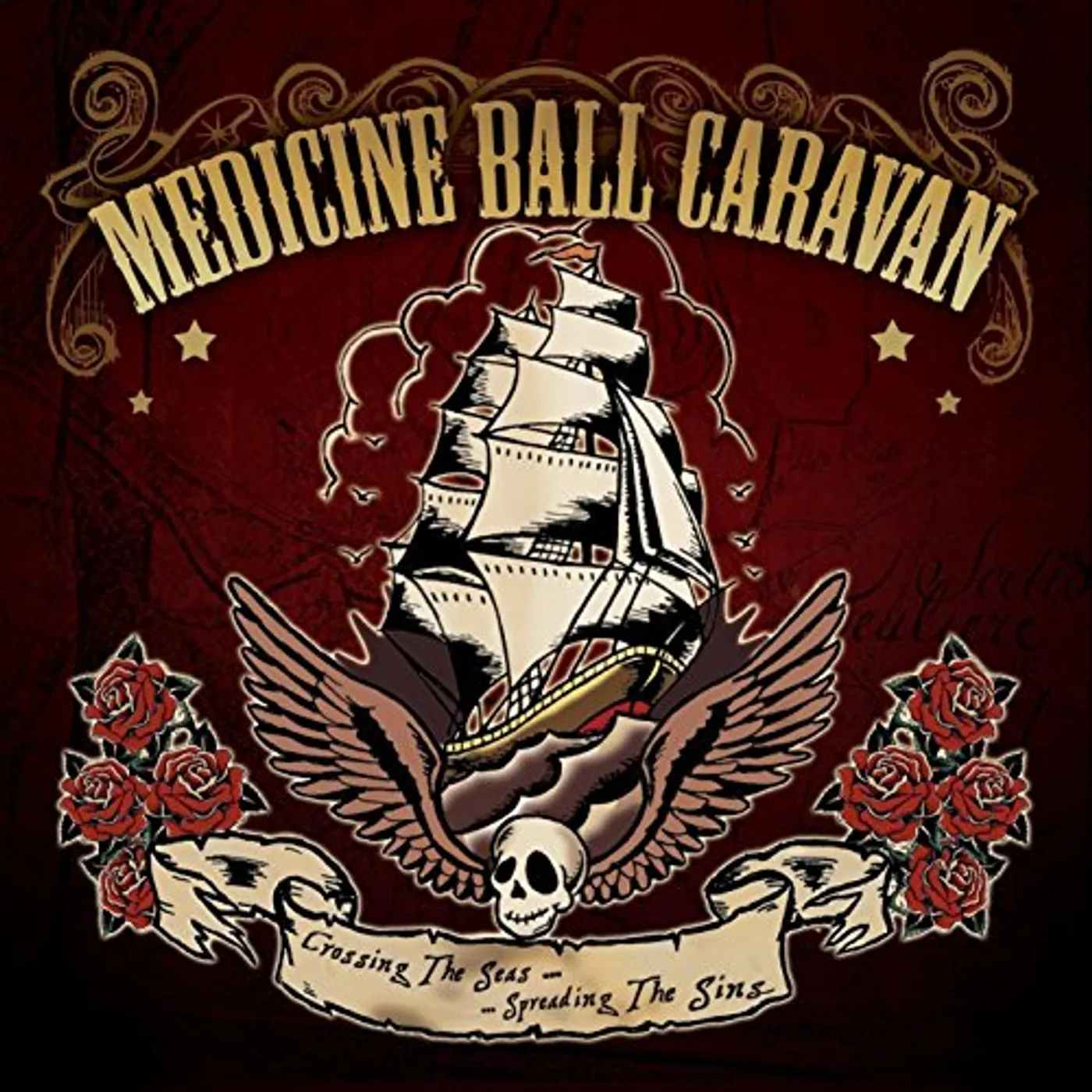 Medicine Ball Caravan CROSSING THE SEAS... SPREADING THE SINS CD