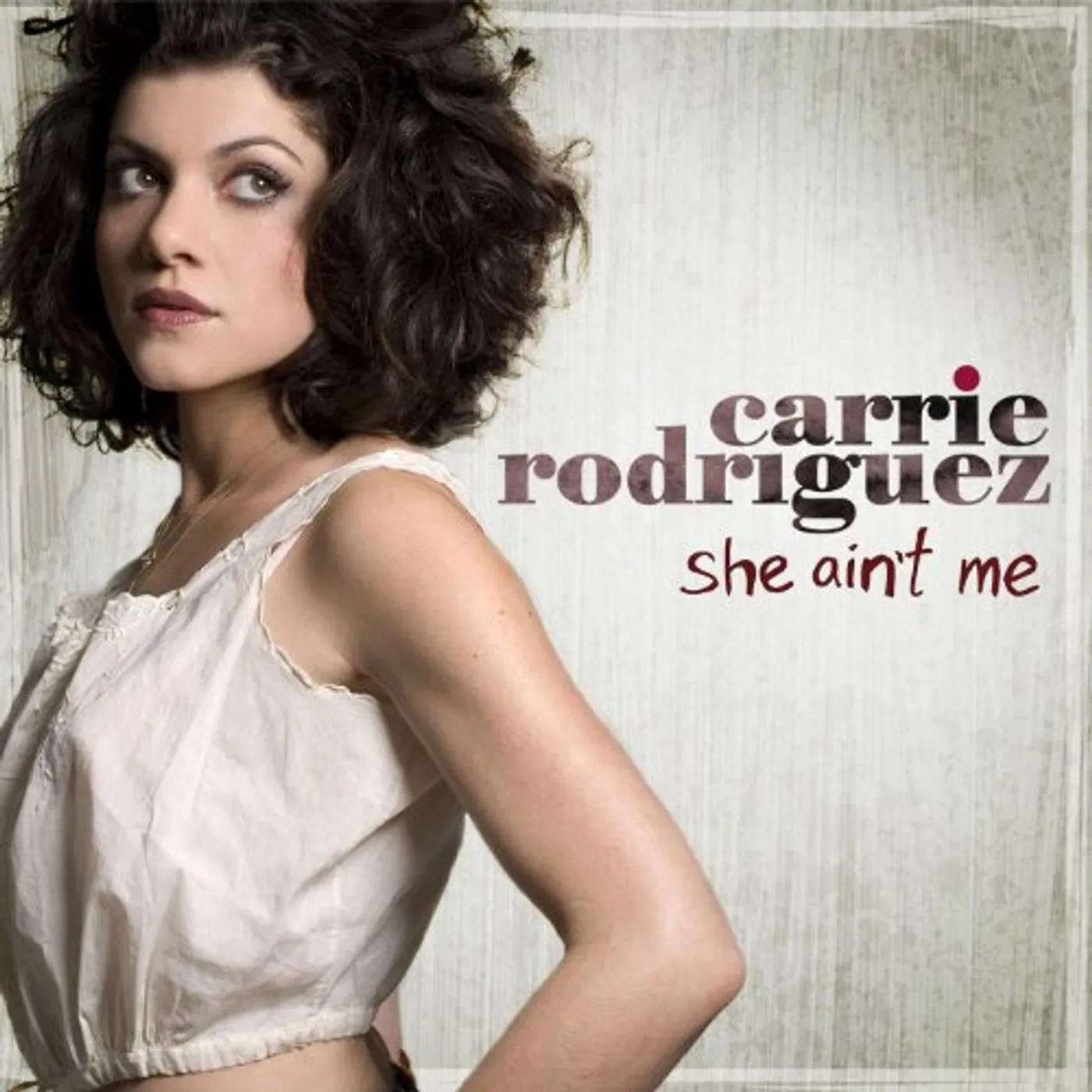 Carrie Rodriguez SHE AIN'T ME CD