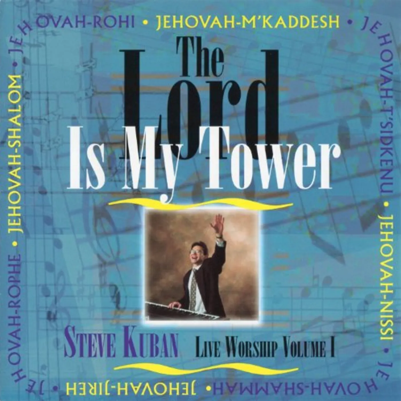 Steve Kuban LORD IS MY TOWER CD