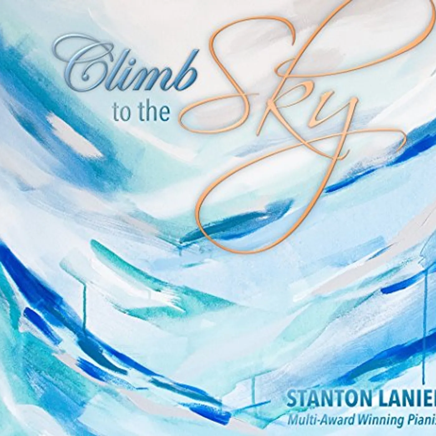 Stanton Lanier CLIMB TO THE SKY CD