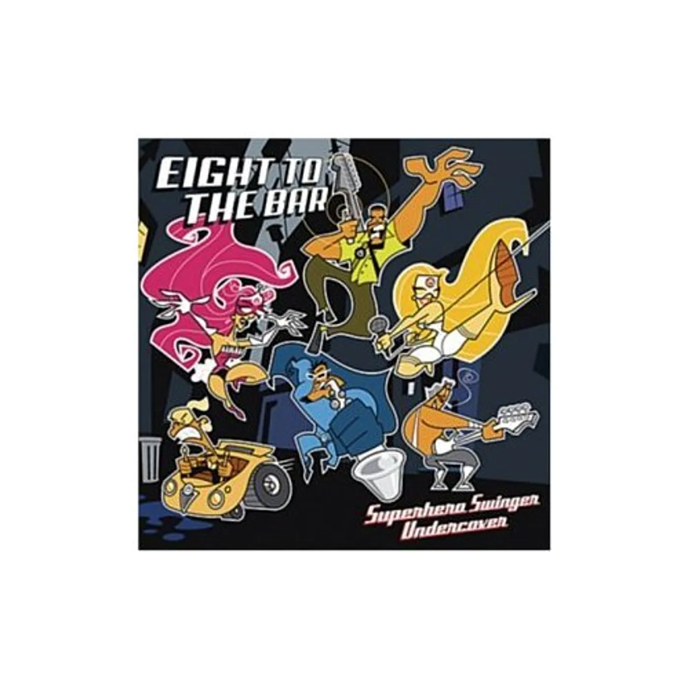 Eight To The Bar SUPERHERO SWINGER UNDERCOVER CD