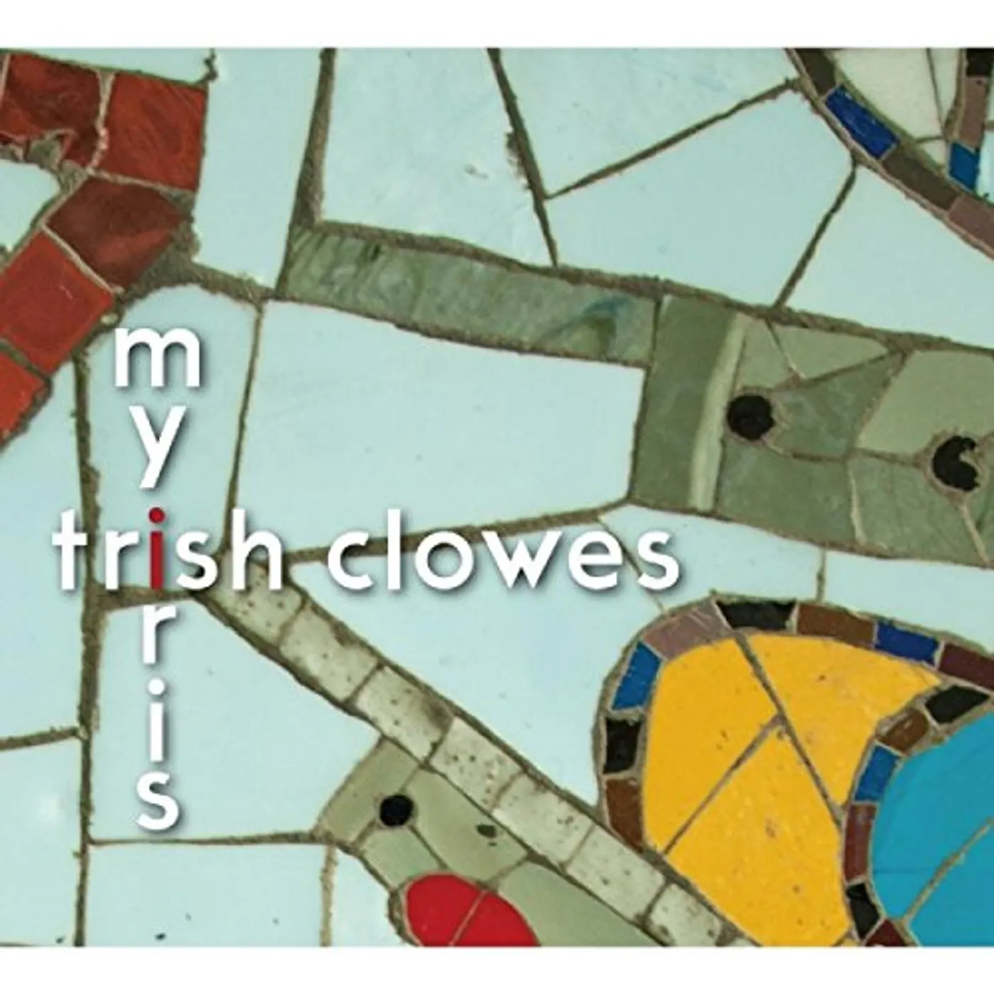 Trish Clowes MY IRIS CD