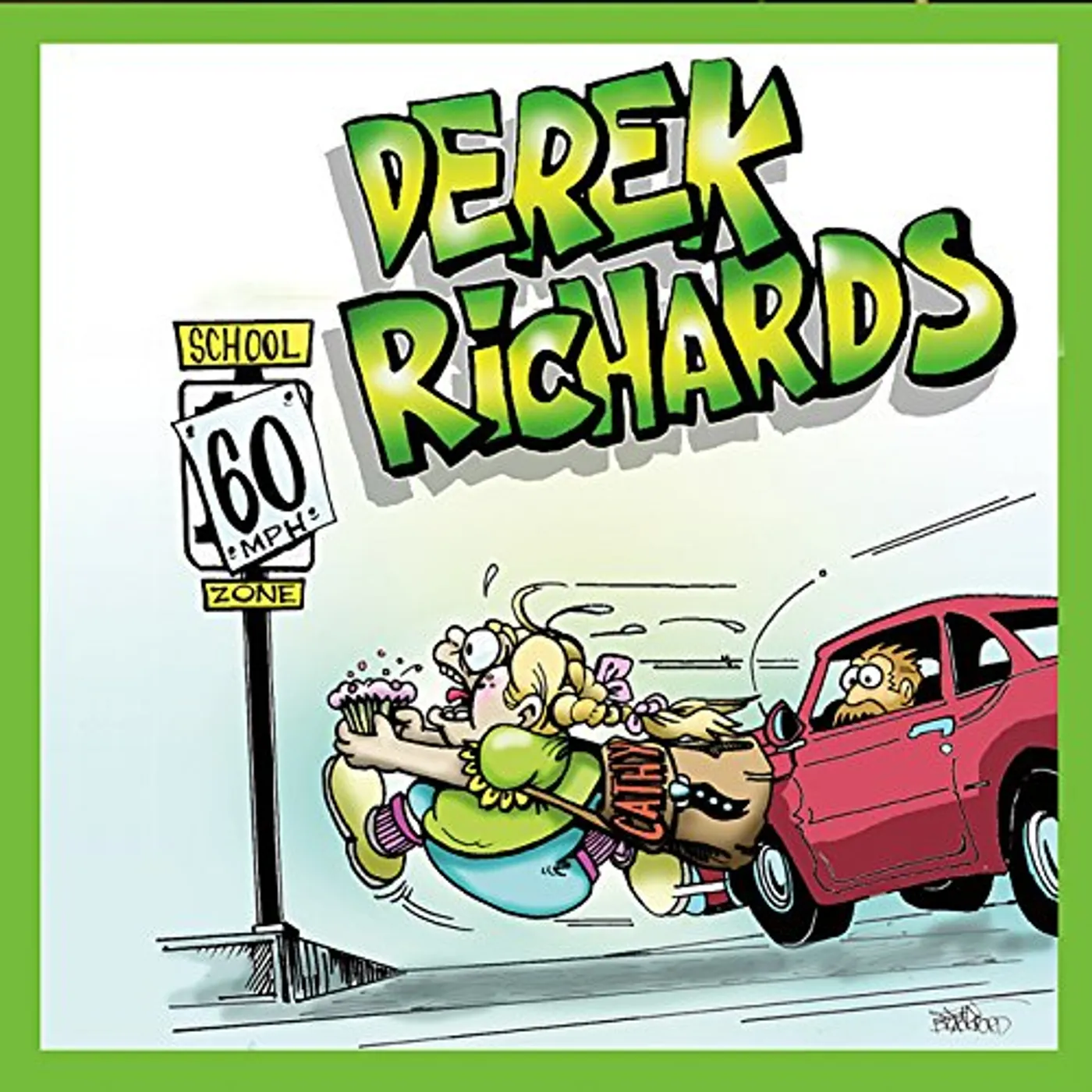 Derek Richards 60 MPH SCHOOL ZONE CD