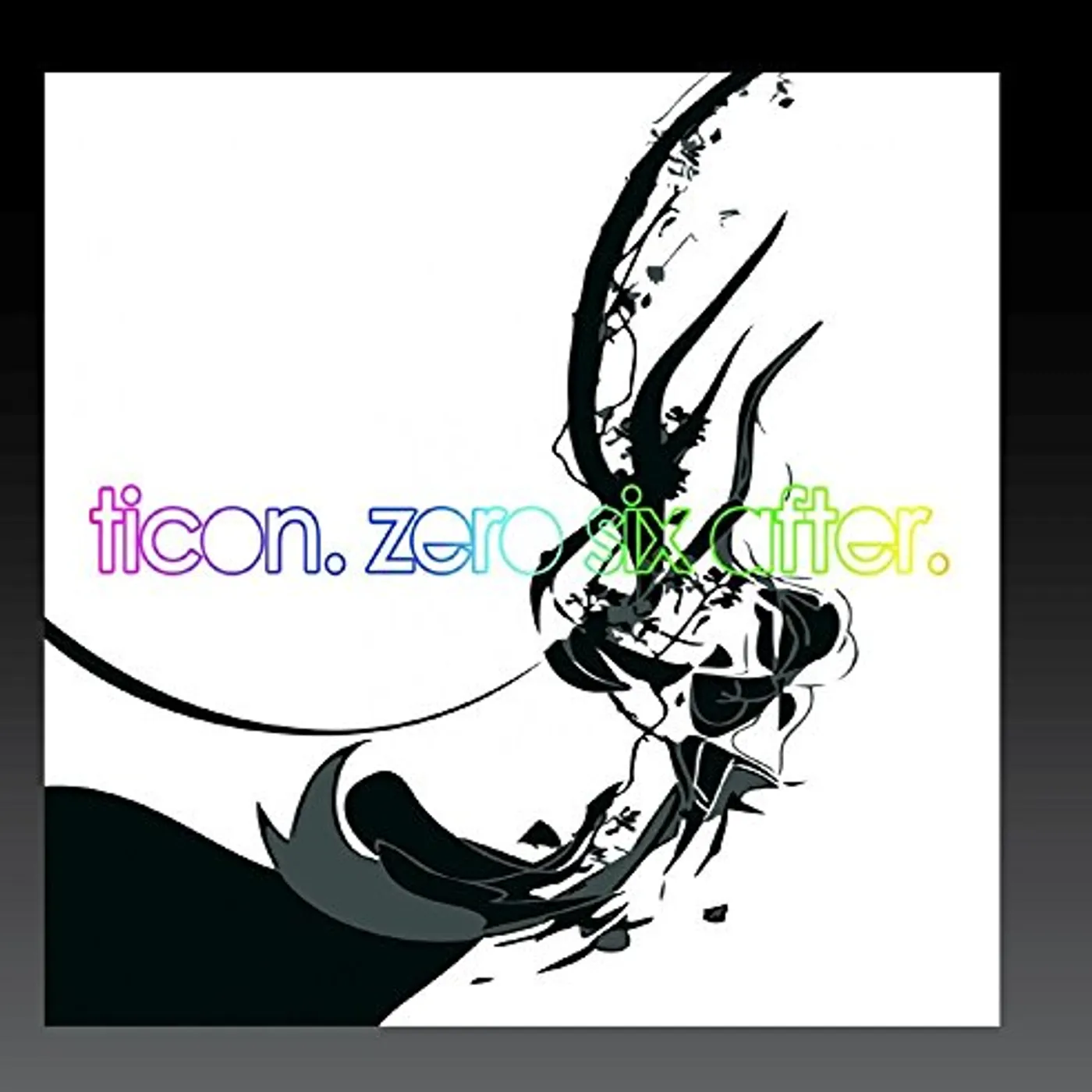 Ticon ZERO SIX AFTER CD