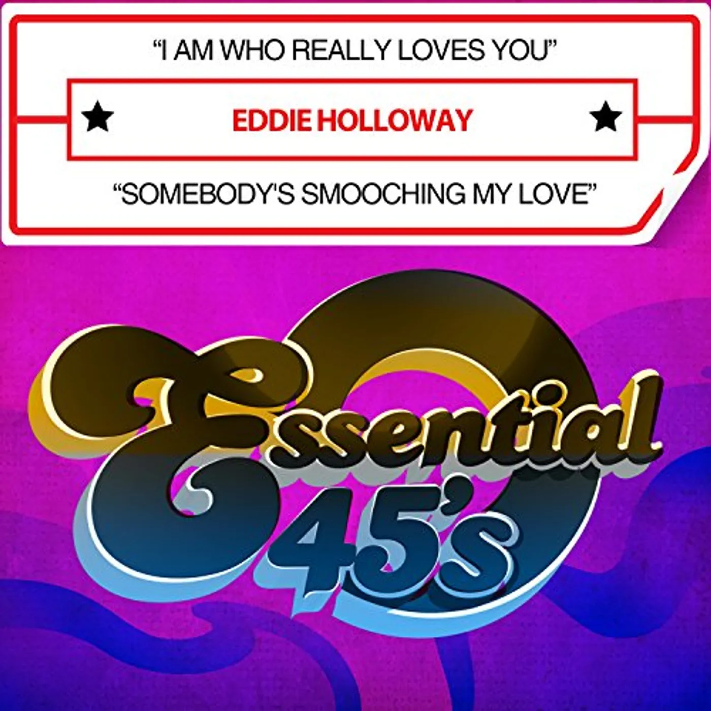 Eddie Holloway I AM WHO REALLY LOVES YOU / SOMEBODY CD