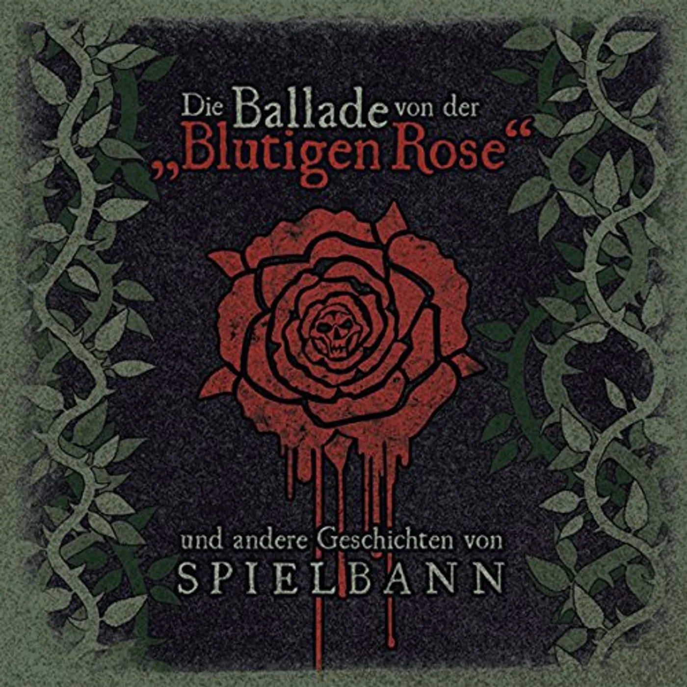 Spielbann DIE BALLADE VON DER BLUTIGEN ROSE CD