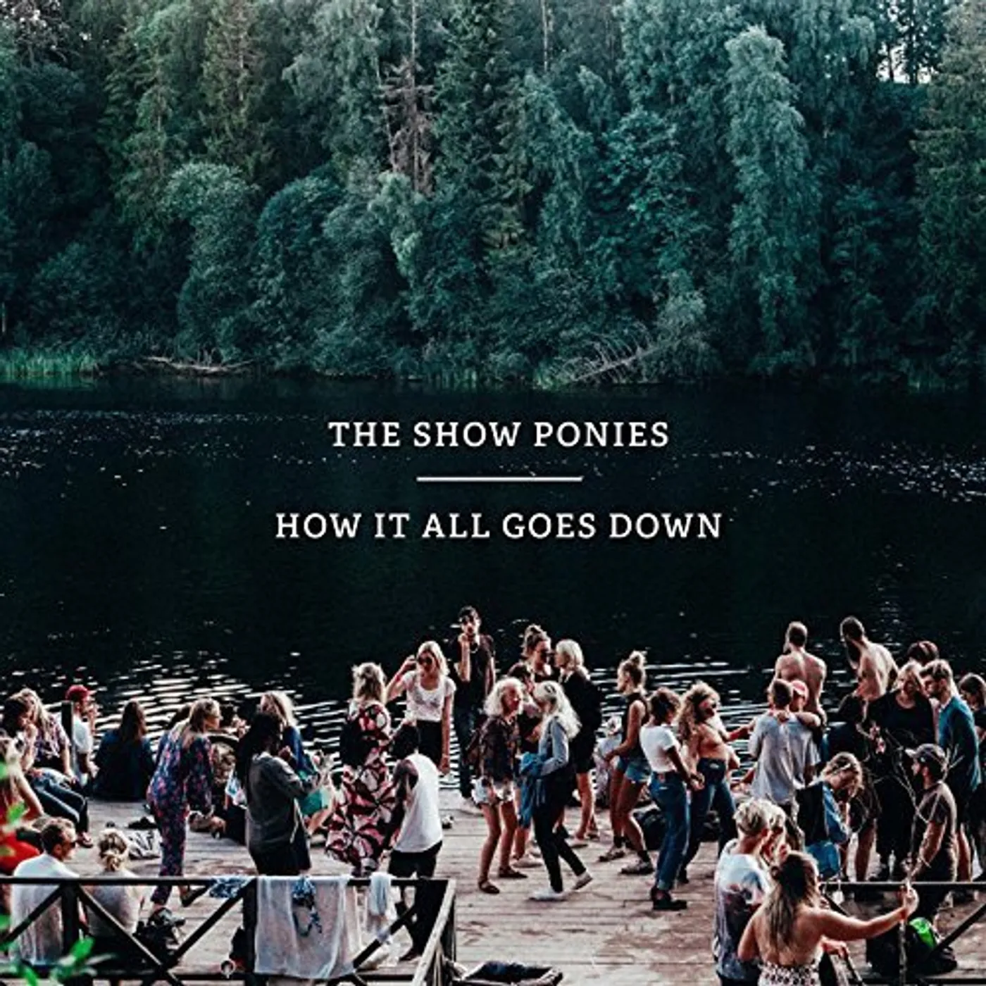 The Show Ponies How It All Goes Down Vinyl Record