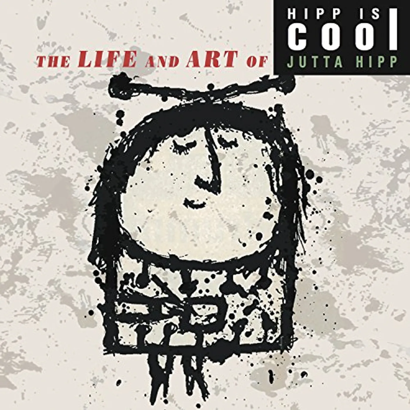 HIPP IS COOL: THE LIFE AND ART OF JUTTA HIPP CD