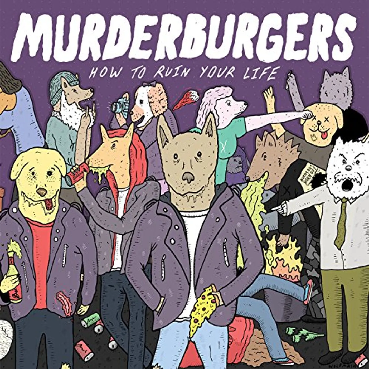 The Murderburgers How to Ruin Your Life Vinyl Record