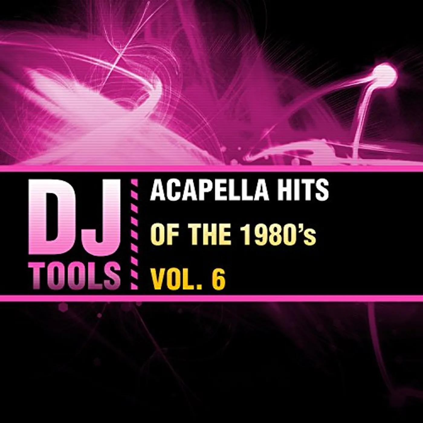 DJ Tools ACAPELLA HITS OF THE 1980'S VOL. 6 CD