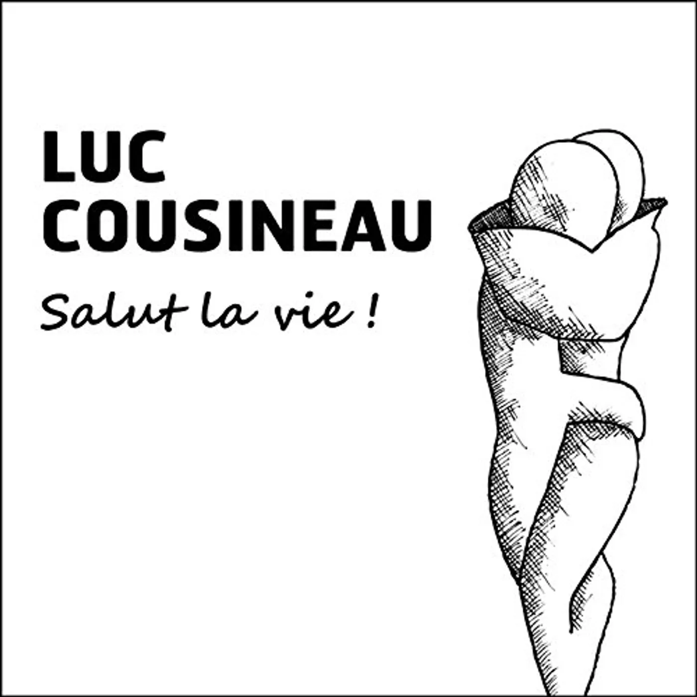 Luc Cousineau SALUT LA VIE CD