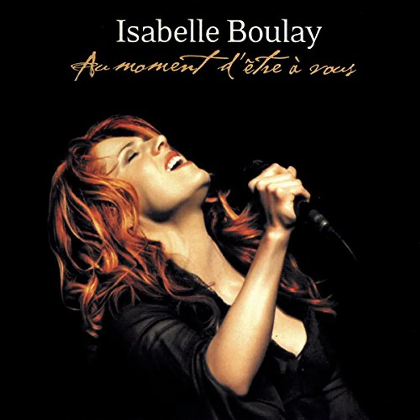 Isabelle Boulay AU MOMENT D'ETRE A VOUS CD