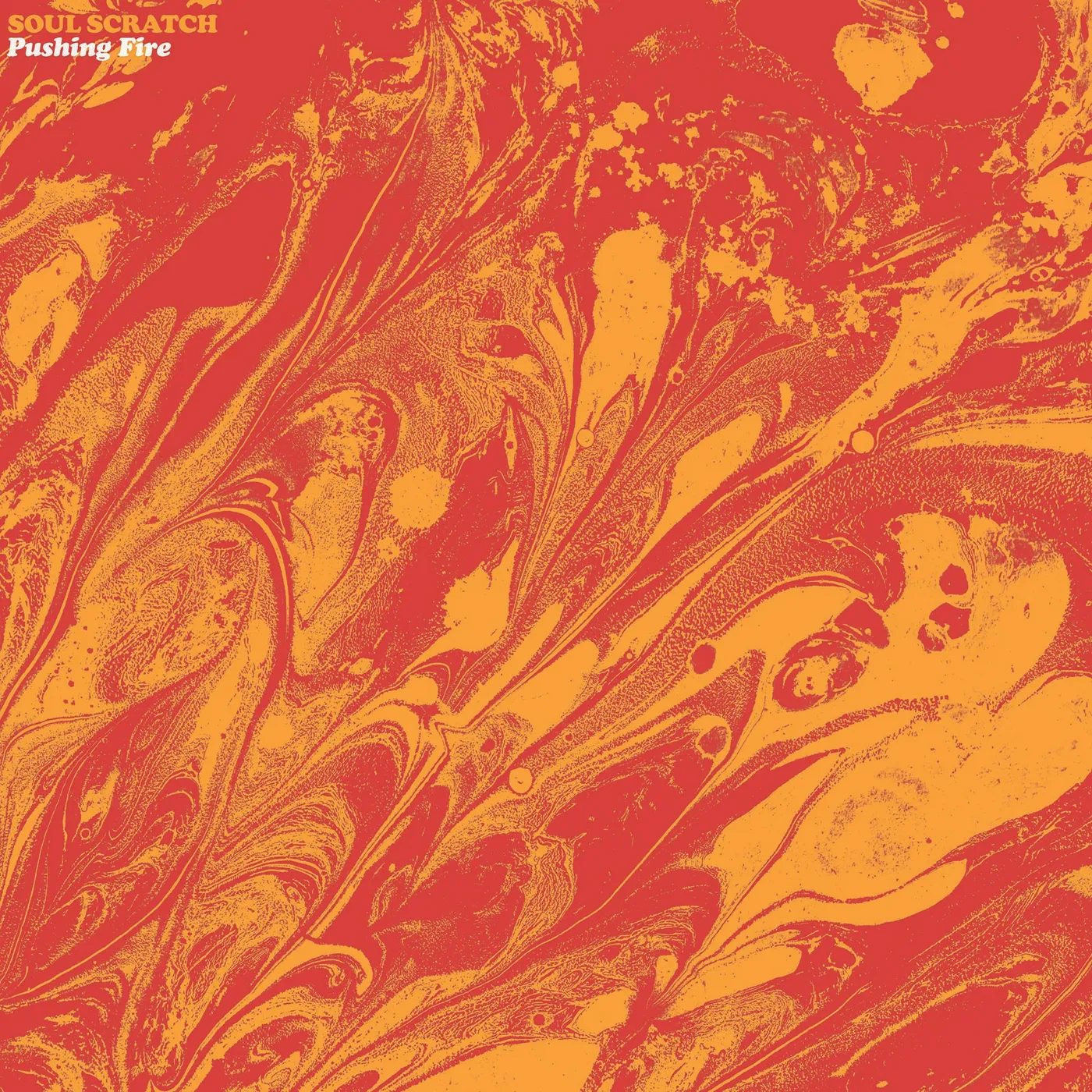 Soul Scratch PUSHING FIRE CD