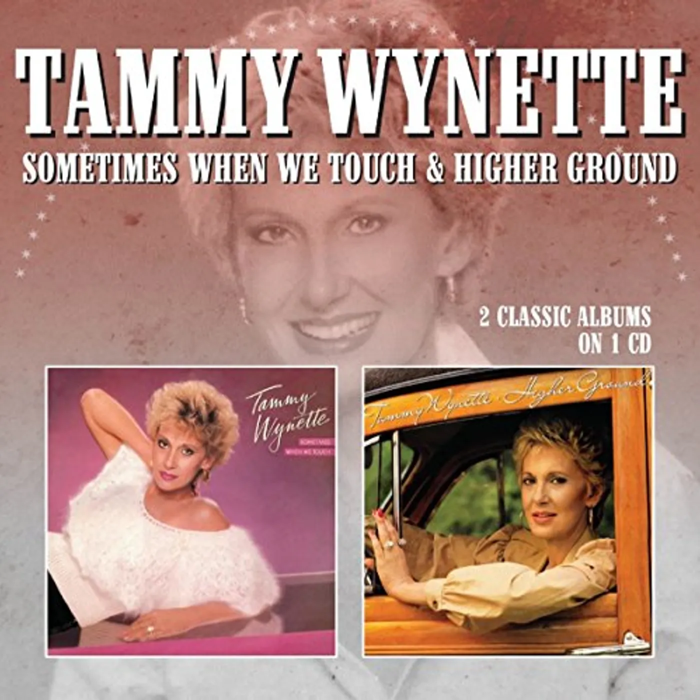 Tammy Wynette SOMETIMES WHEN WE TOUCH / HIGHER GROUND CD