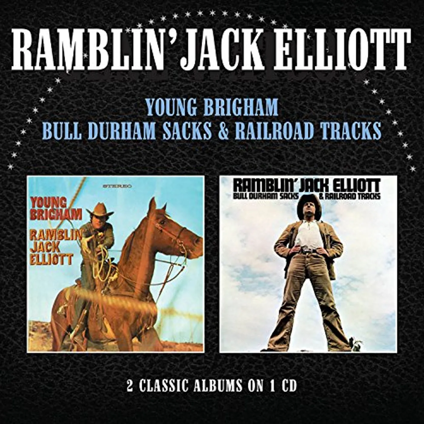 Ramblin Jack Elliott YOUNG BRIGHAM / BULL DURHAM SACKS & RAILROAD TRACK CD
