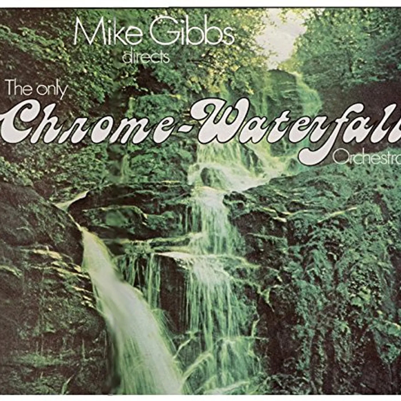 Mike Gibbs ONLY CHROME-WATERFALL ORCHESTRA CD