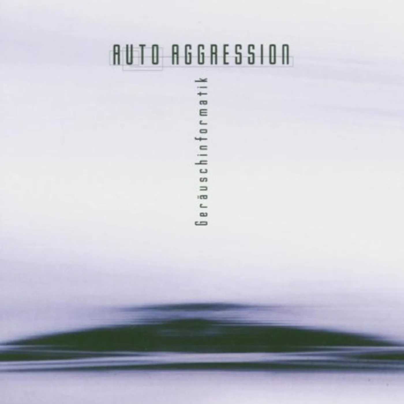 Auto Aggression GERAUSCHINFORMARMATIK CD