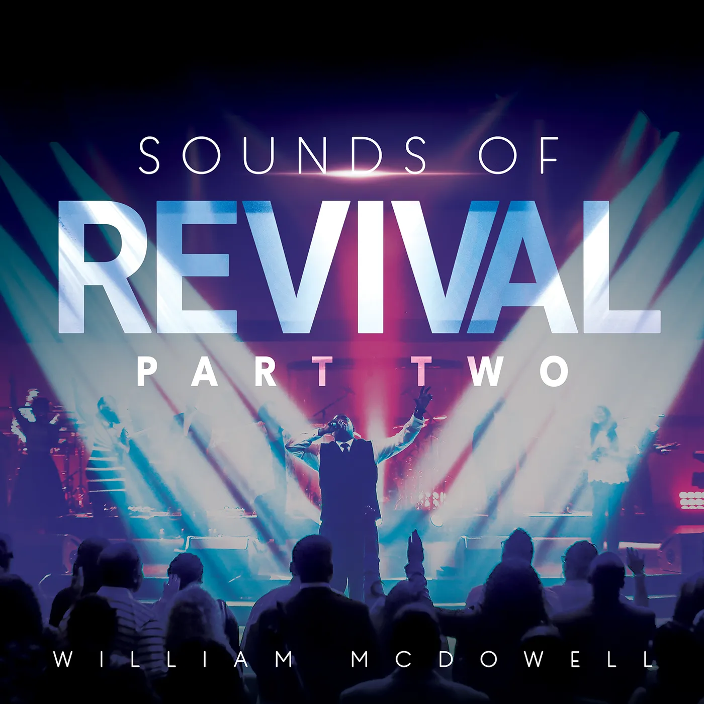 William McDowell SOUNDS OF REVIVAL II: DEEPER CD