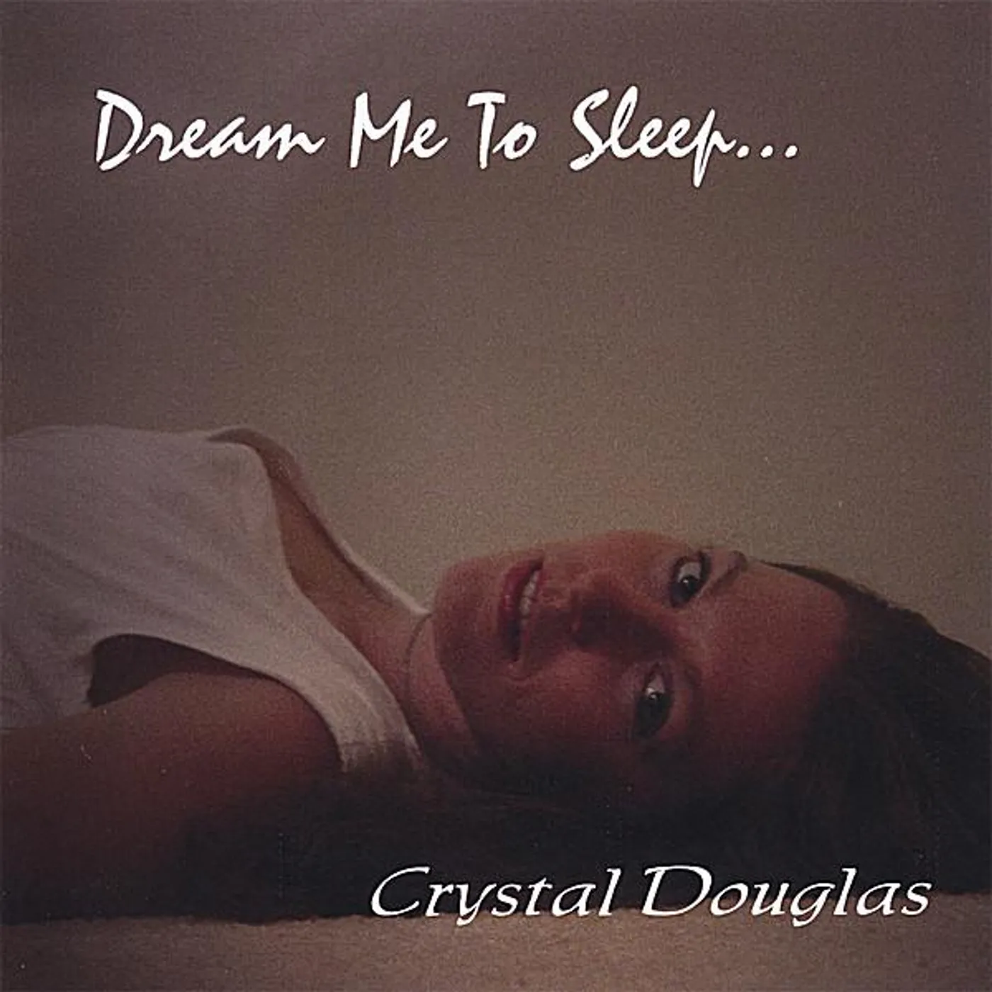 Crystal Douglas DREAM ME TO SLEEP CD