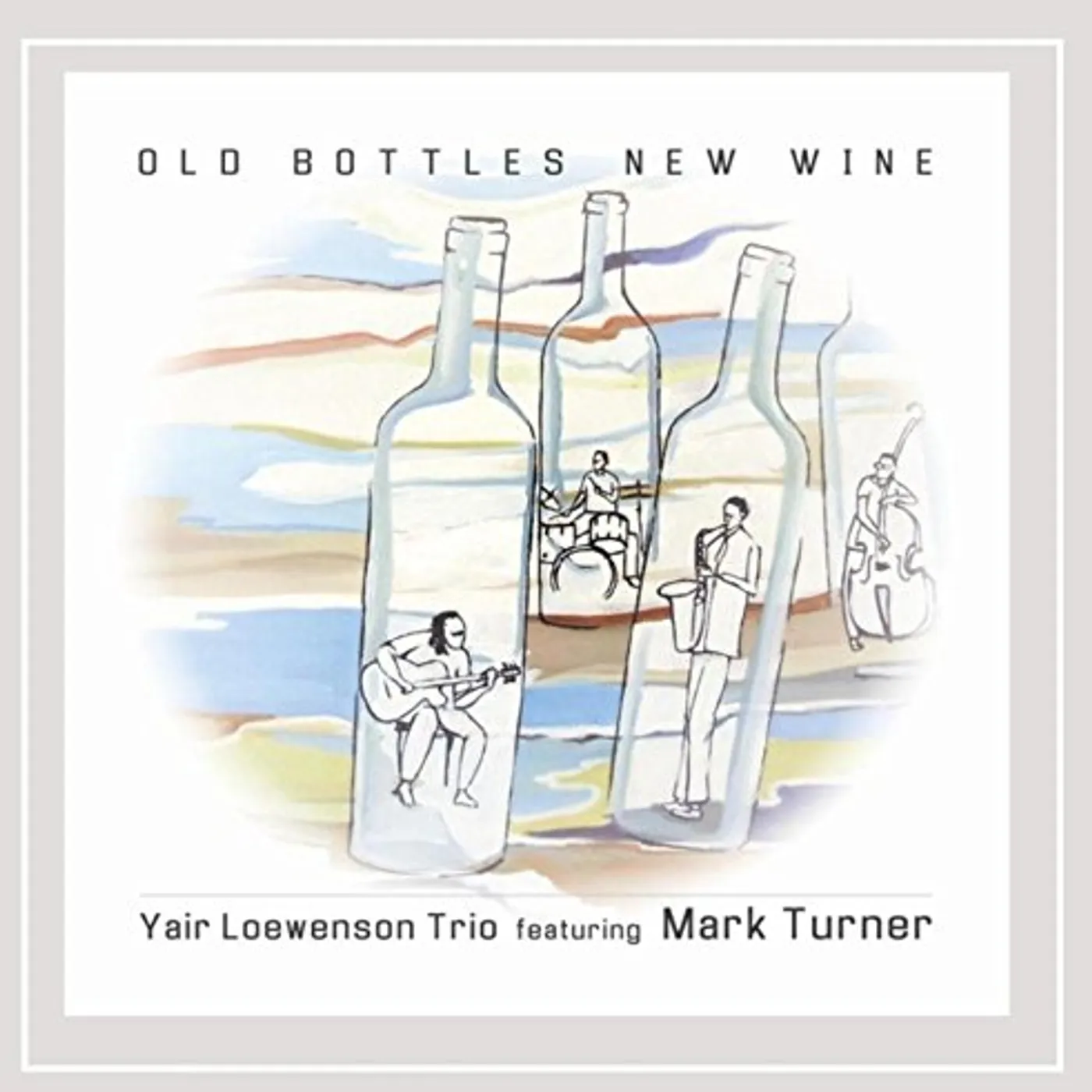 Yair Loewenson OLD BOTTLES NEW WINE CD