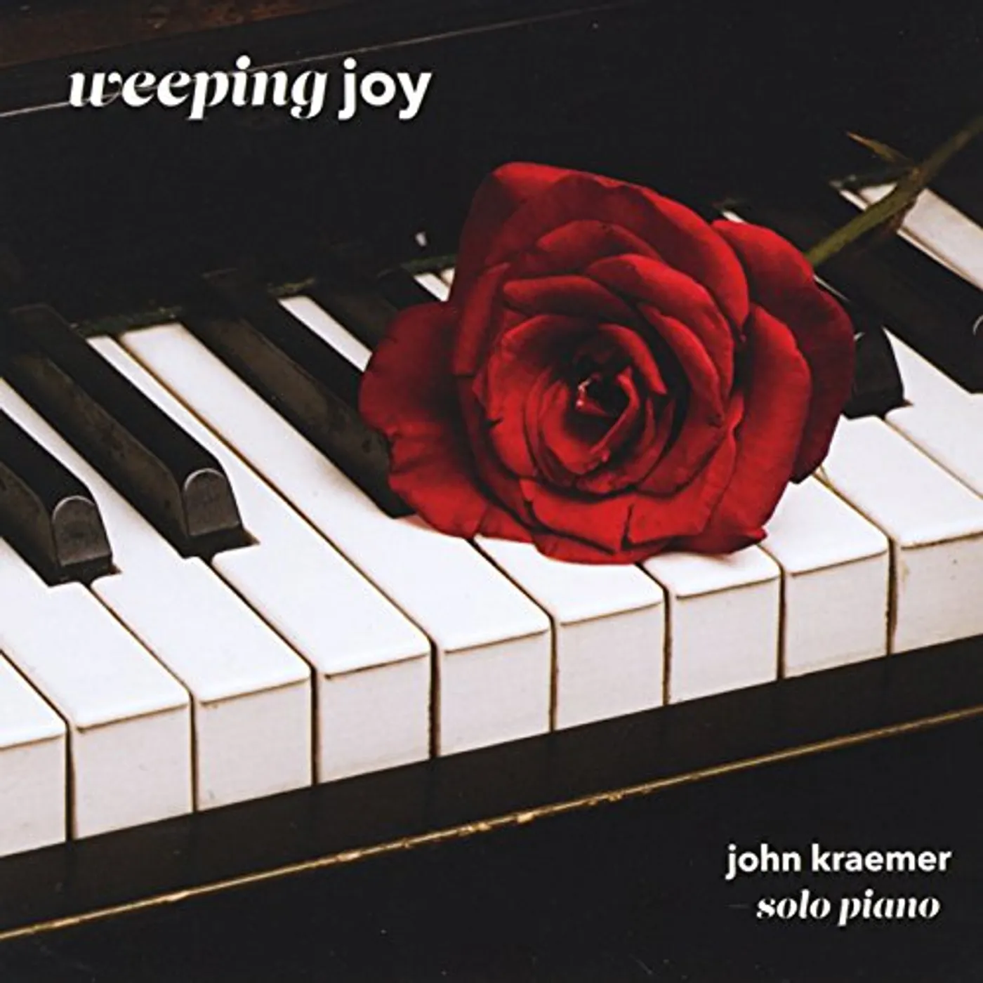 John Kraemer WEEPING JOY CD