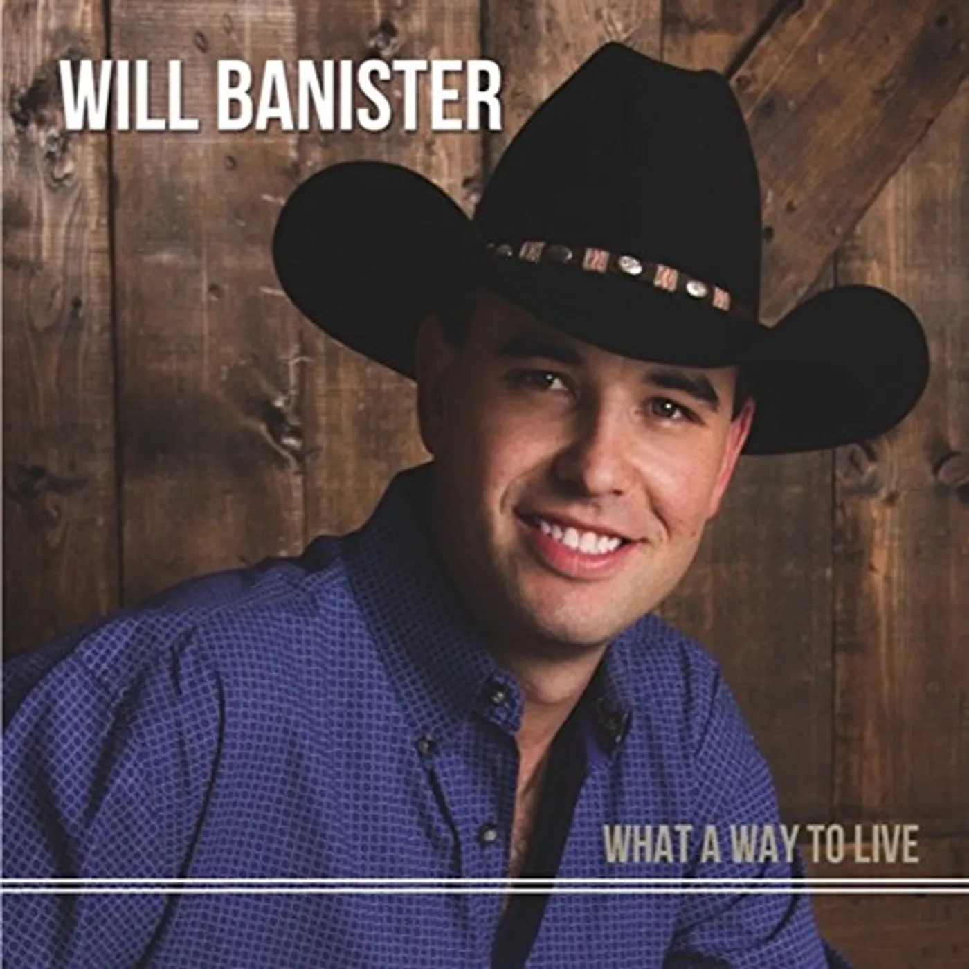 Will Banister WHAT A WAY TO LIVE CD