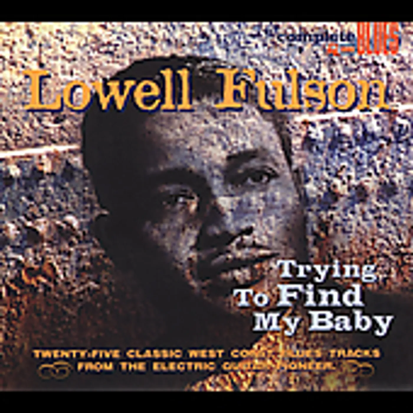 Lowell Fulson TRYING TO FIND MY BABY CD