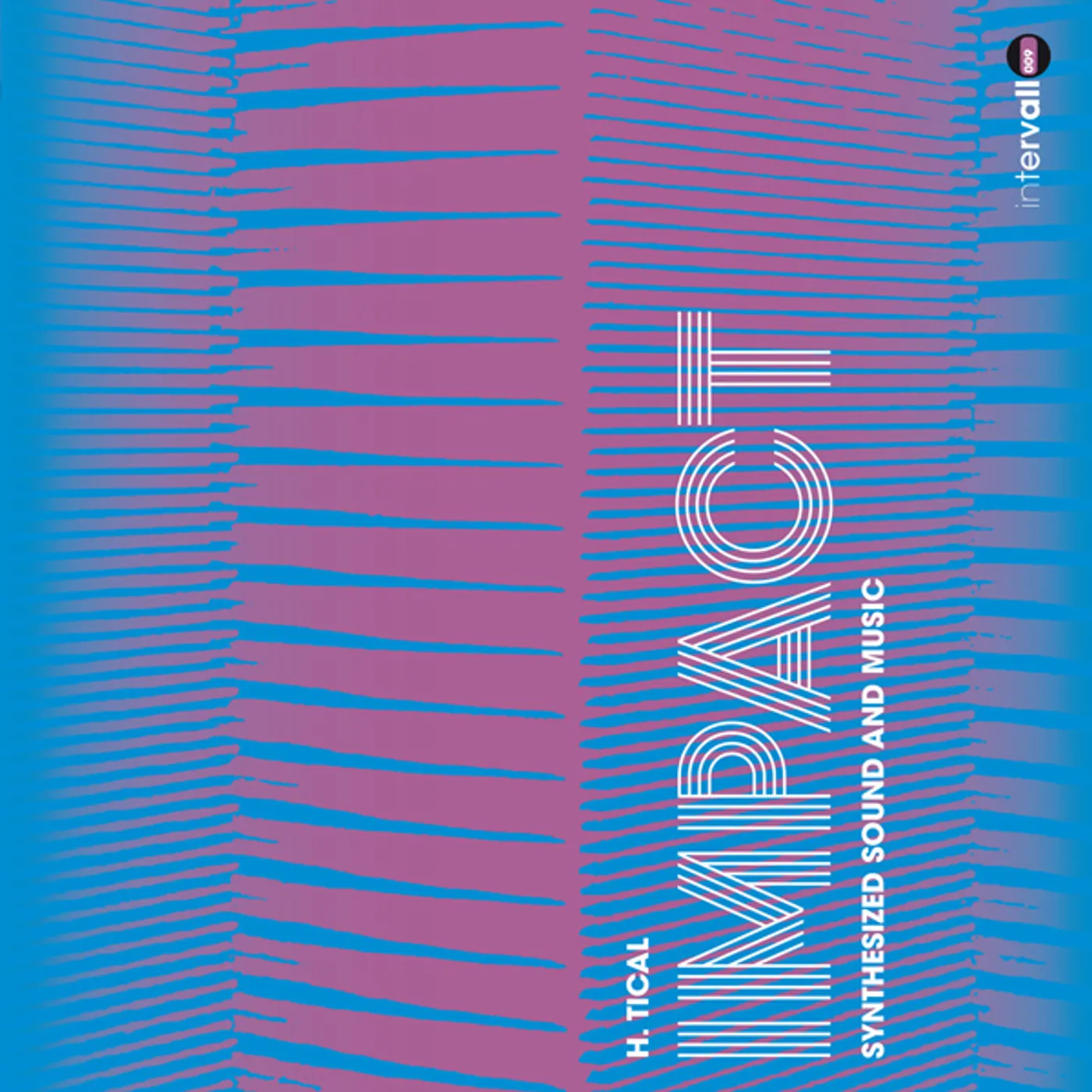 H. Tical IMPACT: SYNTHESIZED SOUND & MUSIC Vinyl Record
