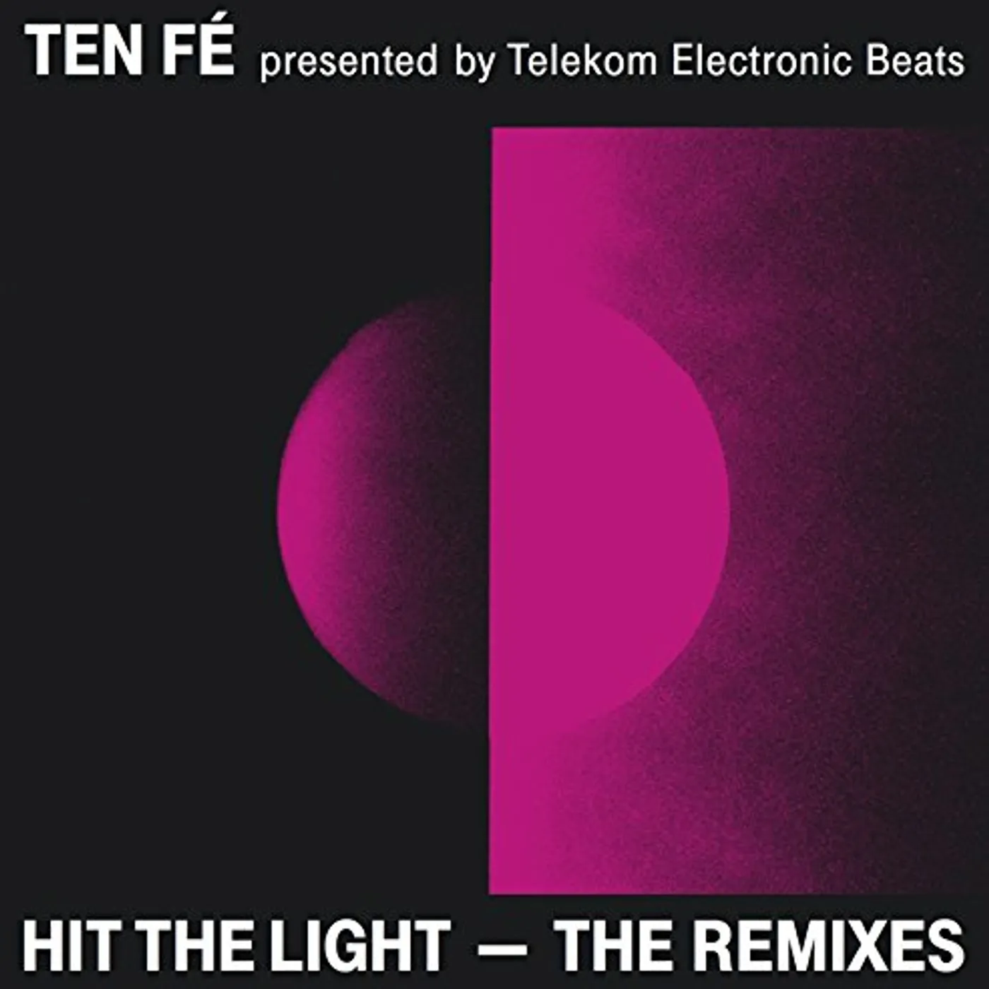Ten Fé HIT THE LIGHT: REMIXES Vinyl Record